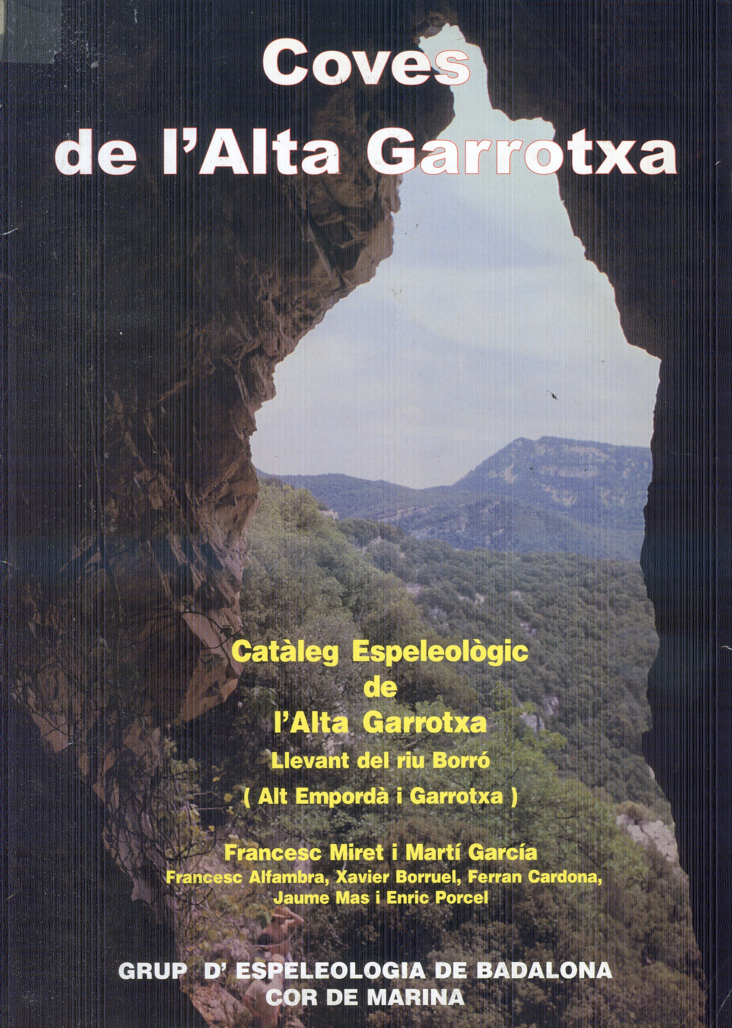Coves de l'Alta Garrotxa : Catàleg Espeleològic de l'Alta Garrotxa : Llevant del riu Borró (Alt Empordà i Garrotxa) - Portada